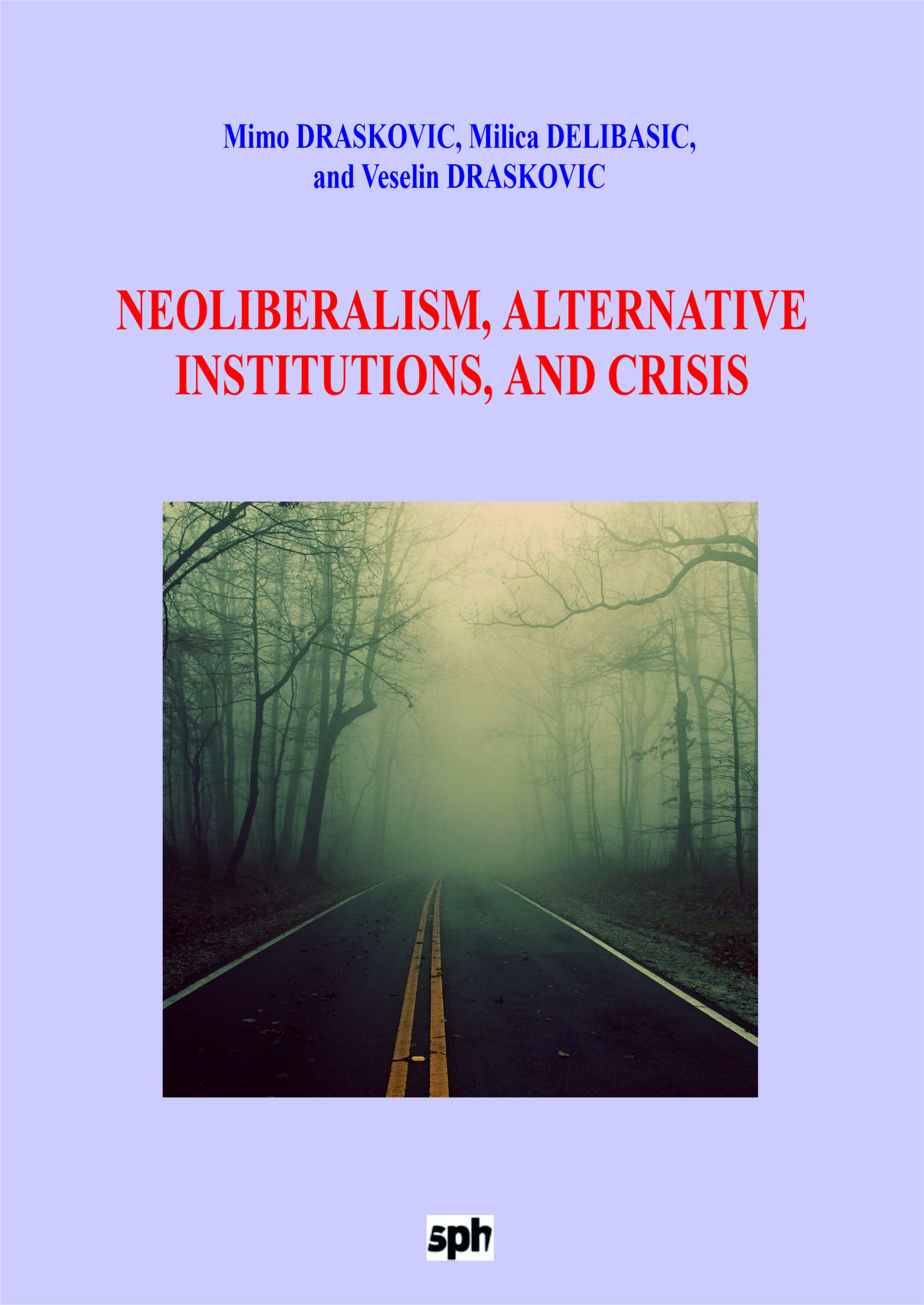 Neoliberalism, alternative institutions, and crisis